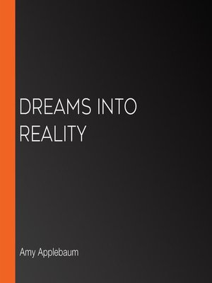 cover image of Dreams Into Reality
